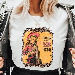 Hotter than a $2 Pistol Graphic Tee